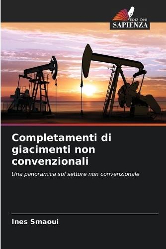 Completamenti di giacimenti non convenzionali