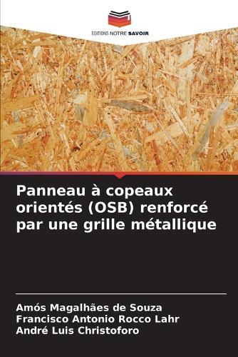 Panneau à copeaux orientés (OSB) renforcé par une grille métallique