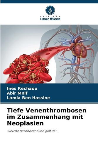 Tiefe Venenthrombosen im Zusammenhang mit Neoplasien