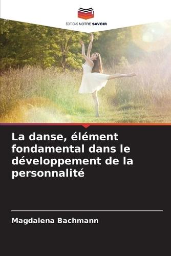 La danse, élément fondamental dans le développement de la personnalité