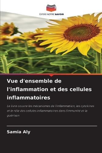 Vue d'ensemble de l'inflammation et des cellules inflammatoires