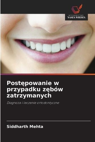 Postępowanie w przypadku zębów zatrzymanych