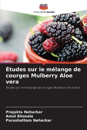 Études sur le mélange de courges Mulberry Aloe vera