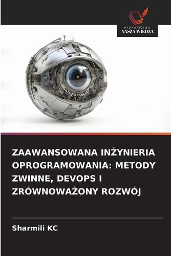 Zaawansowana InŻynieria Oprogramowania: Metody Zwinne, Devops I ZrównowaŻony Rozwój