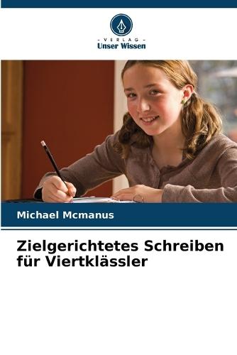 Zielgerichtetes Schreiben für Viertklässler