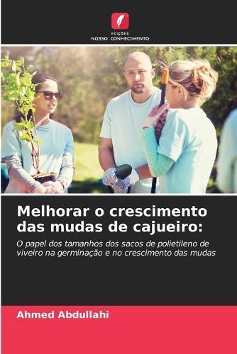 Melhorar o crescimento das mudas de cajueiro