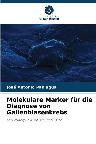 Molekulare Marker für die Diagnose von Gallenblasenkrebs