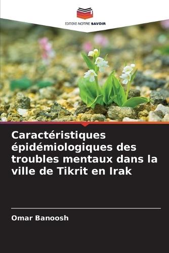 Caractéristiques épidémiologiques des troubles mentaux dans la ville de Tikrit en Irak