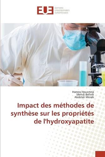 Impact des méthodes de synthèse sur les propriétés de l'hydroxyapatite