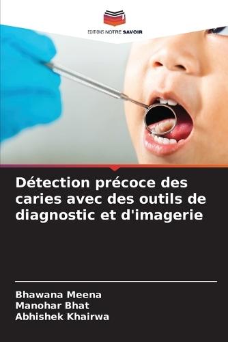 Détection précoce des caries avec des outils de diagnostic et d'imagerie