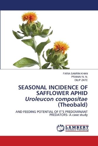 SEASONAL INCIDENCE OF SAFFLOWER APHID Uroleucon compositae (Theobald)