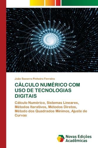 Cálculo Numérico Com USO de Tecnologias Digitais