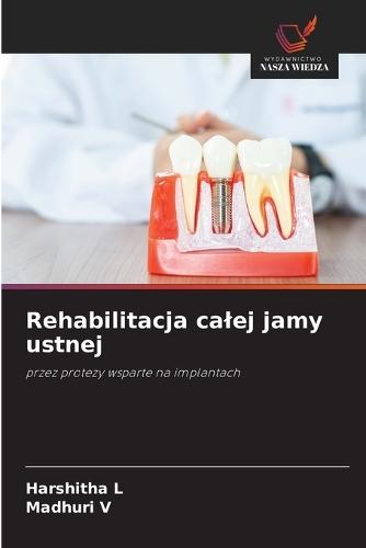 Rehabilitacja calej jamy ustnej