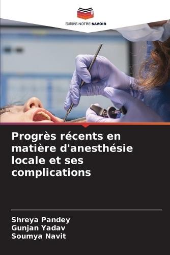 Progrès récents en matière d'anesthésie locale et ses complications