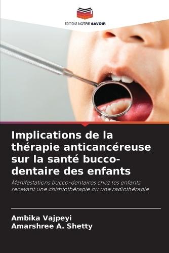 Implications de la thérapie anticancéreuse sur la santé bucco-dentaire des enfants