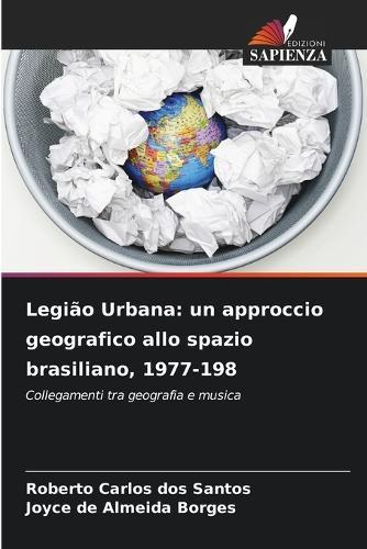 Legião Urbana: un approccio geografico allo spazio brasiliano, 1977-198