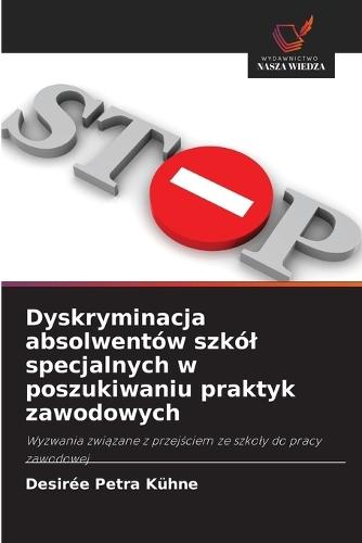 Dyskryminacja absolwentów szkól specjalnych w poszukiwaniu praktyk zawodowych