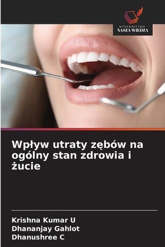 Wplyw utraty zębów na ogólny stan zdrowia i żucie