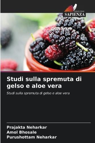 Studi sulla spremuta di gelso e aloe vera