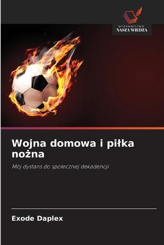 Wojna domowa i pilka nożna