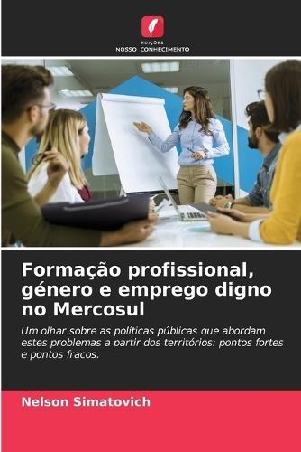 Formação profissional, género e emprego digno no Mercosul