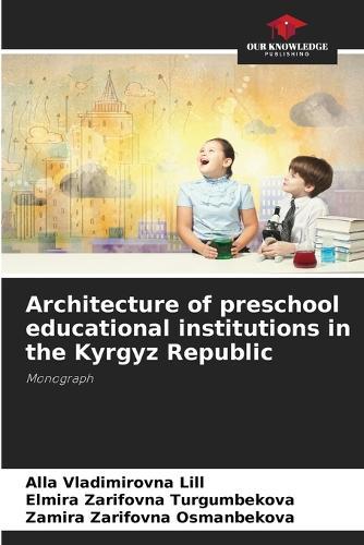 Architecture of preschool educational institutions in the Kyrgyz Republic