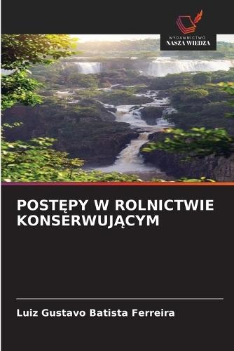 PostĘpy W Rolnictwie KonserwujĄcym