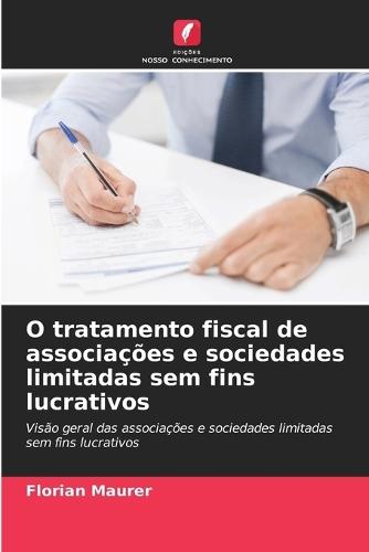 O tratamento fiscal de associações e sociedades limitadas sem fins lucrativos
