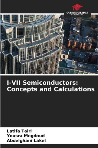 I-VII Semiconductors: Concepts and Calculations