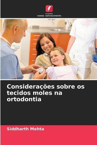 Considerações sobre os tecidos moles na ortodontia