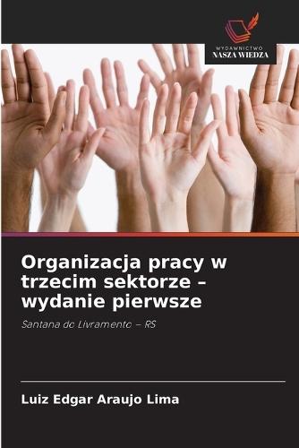 Organizacja pracy w trzecim sektorze - wydanie pierwsze