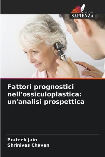 Fattori prognostici nell'ossiculoplastica: un'analisi prospettica
