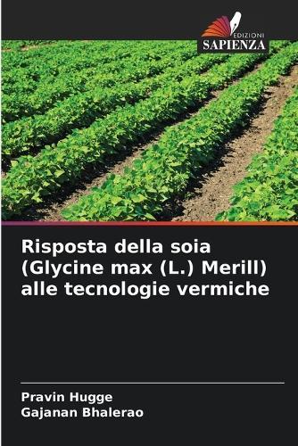 Risposta della soia (Glycine max (L.) Merill) alle tecnologie vermiche