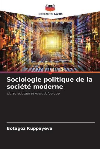 Sociologie politique de la société moderne