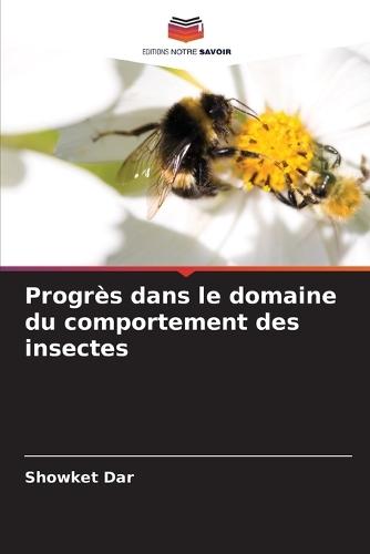 Progrès dans le domaine du comportement des insectes