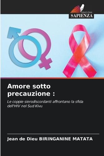 Amore sotto precauzione