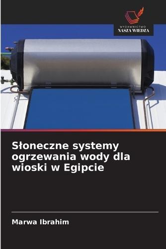 Sloneczne systemy ogrzewania wody dla wioski w Egipcie