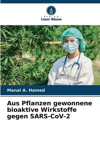 Aus Pflanzen gewonnene bioaktive Wirkstoffe gegen SARS-CoV-2