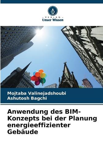 Anwendung des BIM-Konzepts bei der Planung energieeffizienter Gebäude