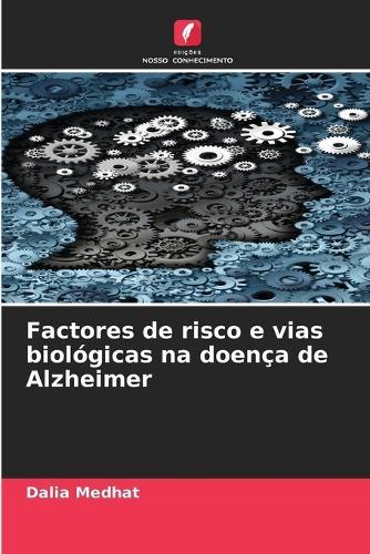 Factores de risco e vias biológicas na doença de Alzheimer