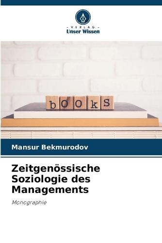 Zeitgenössische Soziologie des Managements
