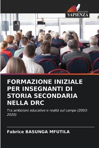 Formazione Iniziale Per Insegnanti Di Storia Secondaria Nella Drc