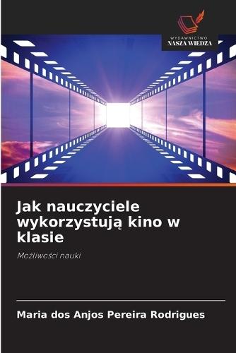 Jak nauczyciele wykorzystują kino w klasie