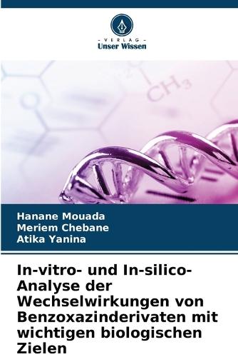 In-vitro- und In-silico-Analyse der Wechselwirkungen von Benzoxazinderivaten mit wichtigen biologischen Zielen