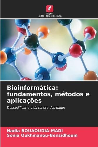 Bioinformática: fundamentos, métodos e aplicações