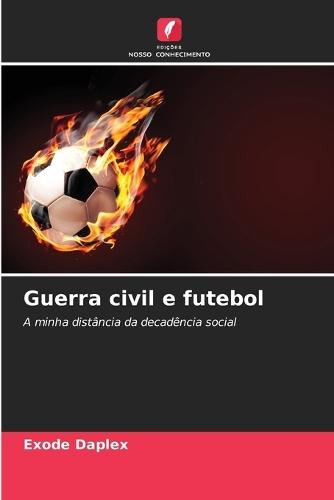 Guerra civil e futebol