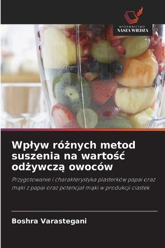 Wplyw różnych metod suszenia na wartośc odżywczą owoców