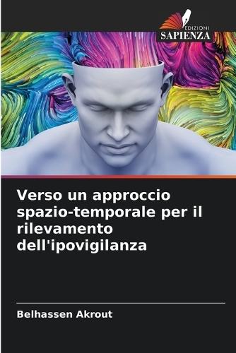 Verso un approccio spazio-temporale per il rilevamento dell'ipovigilanza