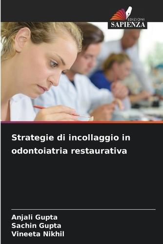 Strategie di incollaggio in odontoiatria restaurativa