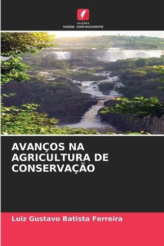 Avanços Na Agricultura de Conservação